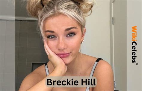 how old is brekie hill|Breckie Hill – Age, Bio, Height, Weight, Boyfriend, Net。